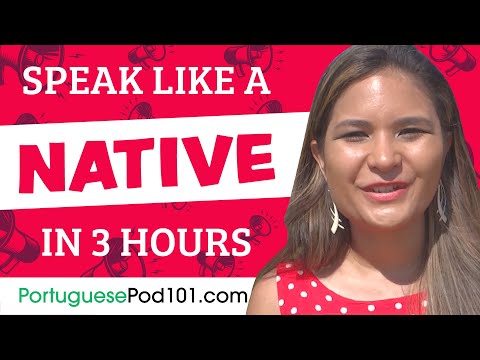 You Just Need 3 Hours! You Can Speak Like a Native Portuguese Speaker