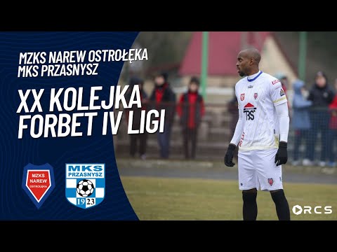 XX KOLEJKA forBET IV LIGI: MZKS NAREW OSTROŁĘKA vs MKS PRZASNYSZ