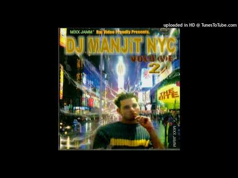 Ankh Ladiya [Neal N Nikki] (The Dance Mix) - DJ Manjit NYC [volume 2]