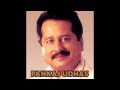 Waqt Se Kya Waqt Ki Kya Shikayat Kare Pankaj Udhas