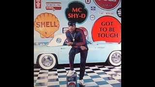 MC Shy D - Yes Yes Y'All - Got To Be Tough