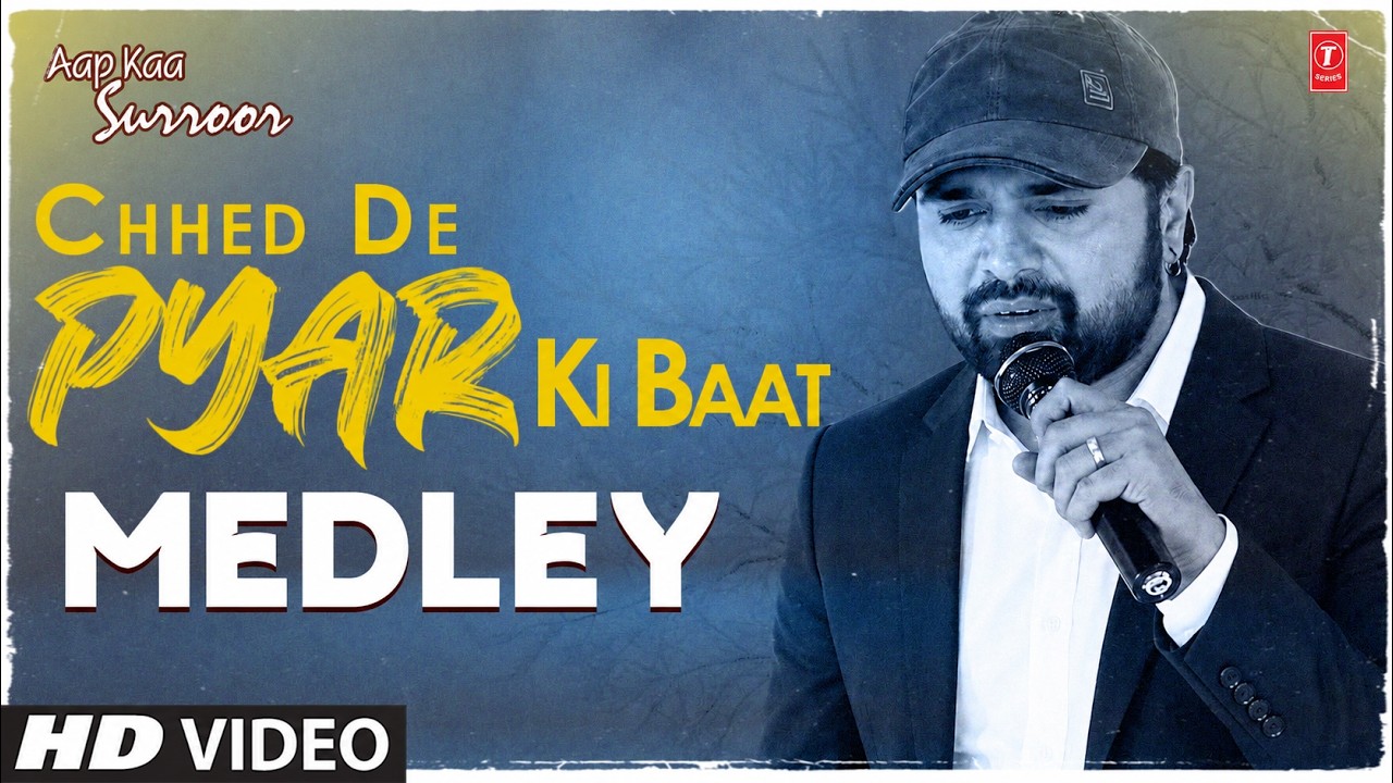 Chhed De Pyar Ki Baat (Medley ): Himesh Reshammiya | Aap Ka Surror