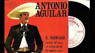 el huerfano antonio aguilar