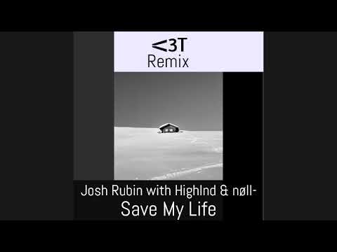 nøll, Highlnd, Josh Rubin - Save My Life (V3Teens Remix)