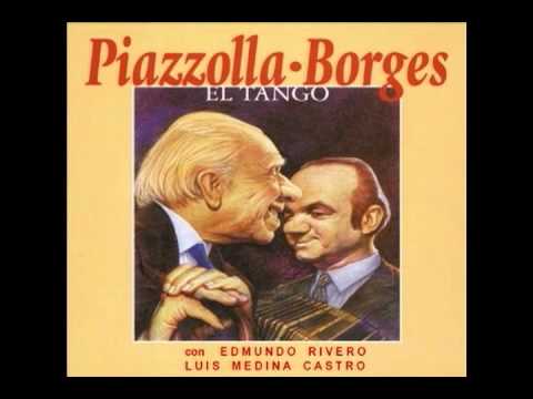 Astor Piazzolla & Jorge Luis Borges -- El Tango (1965) con Luis Medina Castro
