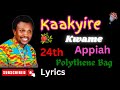 Kaakyire Kwame Appiah 24th Polythene Bag Lyrics