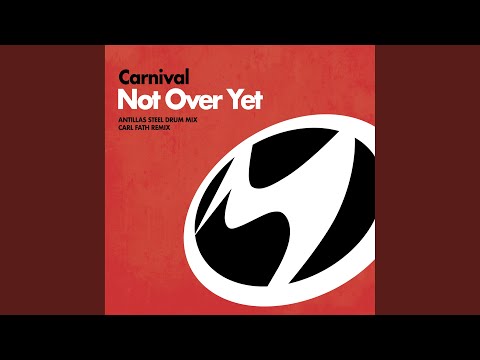 Not Over Yet (Carl Fath Remix)