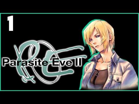 Parasite Eve 2 | This Game NEEDS a Remake! | Let's Play Parasite Eve 2