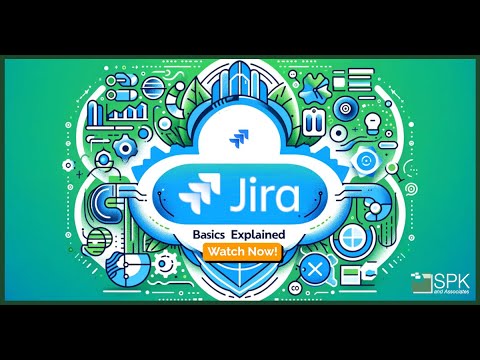 Jira Basics Explained - SPK and Associates