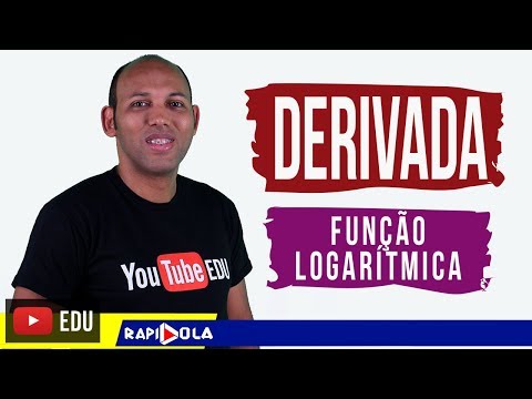 DERIVADA DA FUNÇÃO LOGARÍTMICA