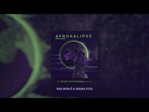 Nego Max - Choque nos Chakras ft. Joãozinho Beatbox [Interlúdio]