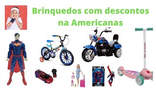 Brinquedos com descontos na Americanas