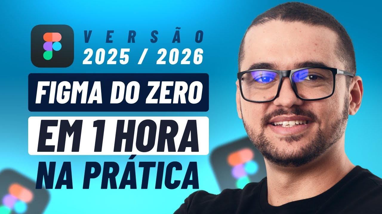 COMO USAR O FIGMA 2025/26 EM 1 HORA | TUTORIAL DO ZERO PARA INICIANTES