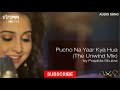 Pucho Na Yaar Kya Hua The Unwind Mix Audio Song Prajakta Shukre