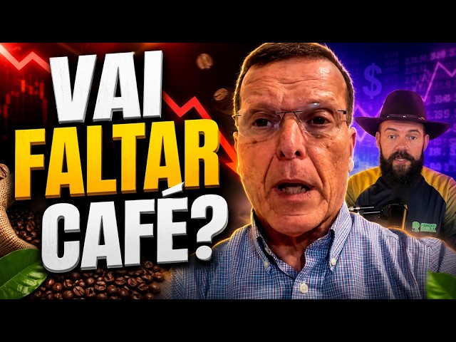 Vai faltar café? Colheita Atrasada? O alerta que mexeu com a Bolsa