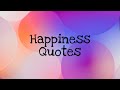 Happy quotes about life | Happiness defined | How to be happy in life | #happiness #quotes | Maha