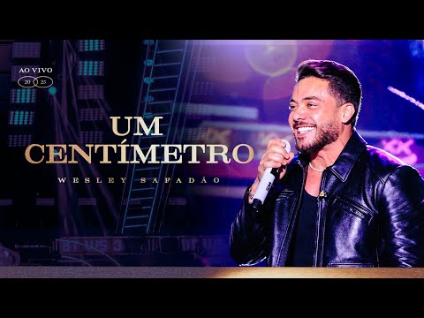 Wesley Safadão - Um Centímetro - TBT WS 3