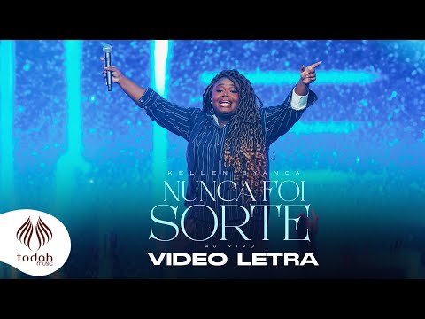 Kellen Byanca | Nunca Foi Sorte [Video Letra]