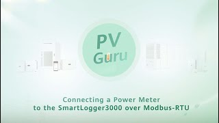 (English) PV Guru - Connecting a Power Meter to the SmartLogger3000 over Modbus-RTU