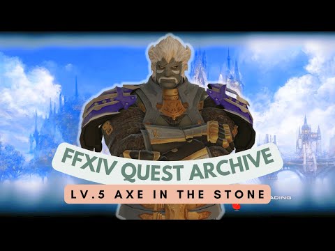 MARAUDER: Lv.5 Axe in the Stone // FFXIV Quest Archive