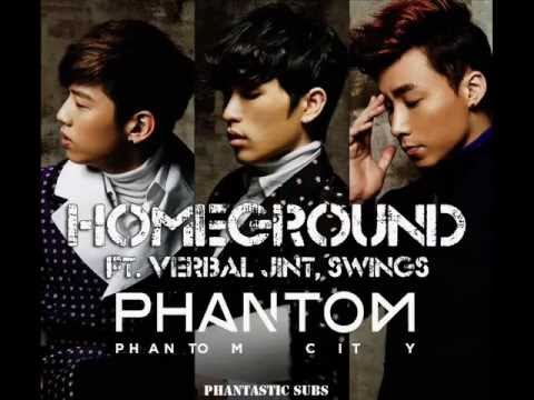 [ENG SUB] Phantom (팬텀) - Homeground (feat. Verbal Jint, Swings)