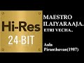 Etri Vecha 24Bit Hires I I Aala Piranthavan 1987 I I Ilaiyaraaja I I SPB I I Chitra
