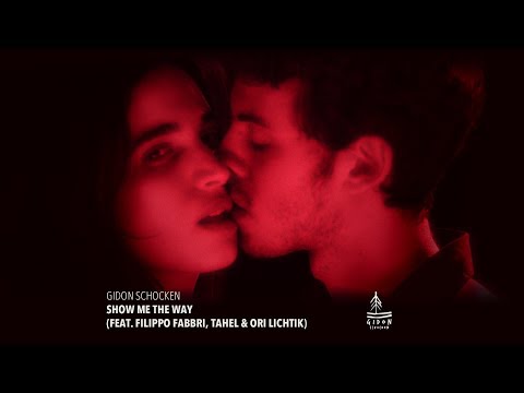 Gidon Schocken - Show Me The Way (feat. Filippo Fabbri, Tahel & Ori Lichtik)