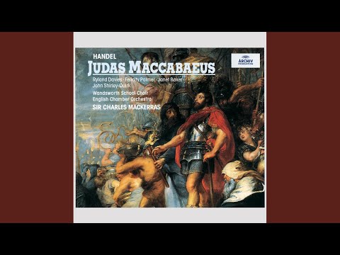 Handel: Judas Maccabaeus HWV 63 / Part 1: 2. Chorus: "Mourn, ye afflicted children"