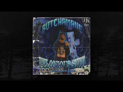 BUTCHAMANE - FELONIOUS SHIT [PROD. JAEM BEATZ] (MEMPHIS 66.6 EXCLUSIVE)