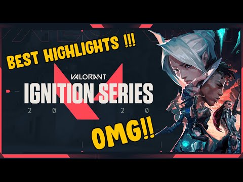 Here Are The * BEST* Valorant Ignition Series Highlights (INSANE HIGHLIGHTS BEST And FUNNY Moments)