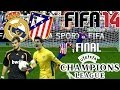 FIFA 14 || UEFA Champions League || Real Madrid ...