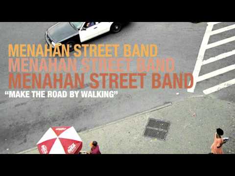 Menahan Street Band - Make The Road By Walking