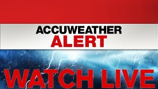 AccuWeather Alert: Jeff Smith's LIVE update