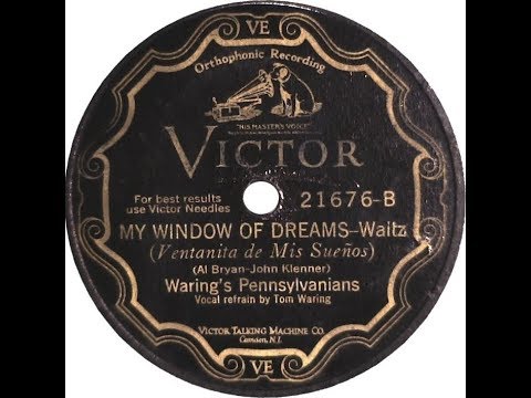 Waring's Pennsylvanians - My Window Of Dreams September 12, 1928
