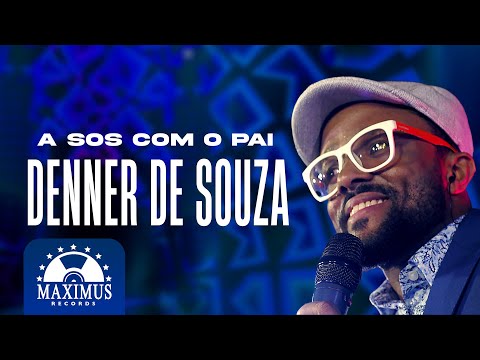 Denner de Souza - A Sós com o Pai