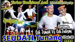Download lagu Full..!! SYAIR & TARI SEUDATI TUNANG_CEH INDISMI Vs CEH ISMAIL. #part2 - Tarian Tradisional Aceh. mp3 Download lagu Full..!! SYAIR & TARI SEUDATI TUNANG_CEH INDISMI Vs CEH ISMAIL. #part2 - Tarian Tradisional Aceh. mp3