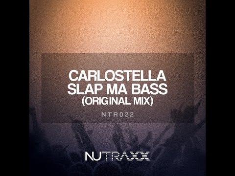Carlostella - Slap Ma Bass (Original Mix)