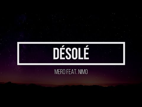 MERO feat. NIMO - DÉSOLÉ Lyrics