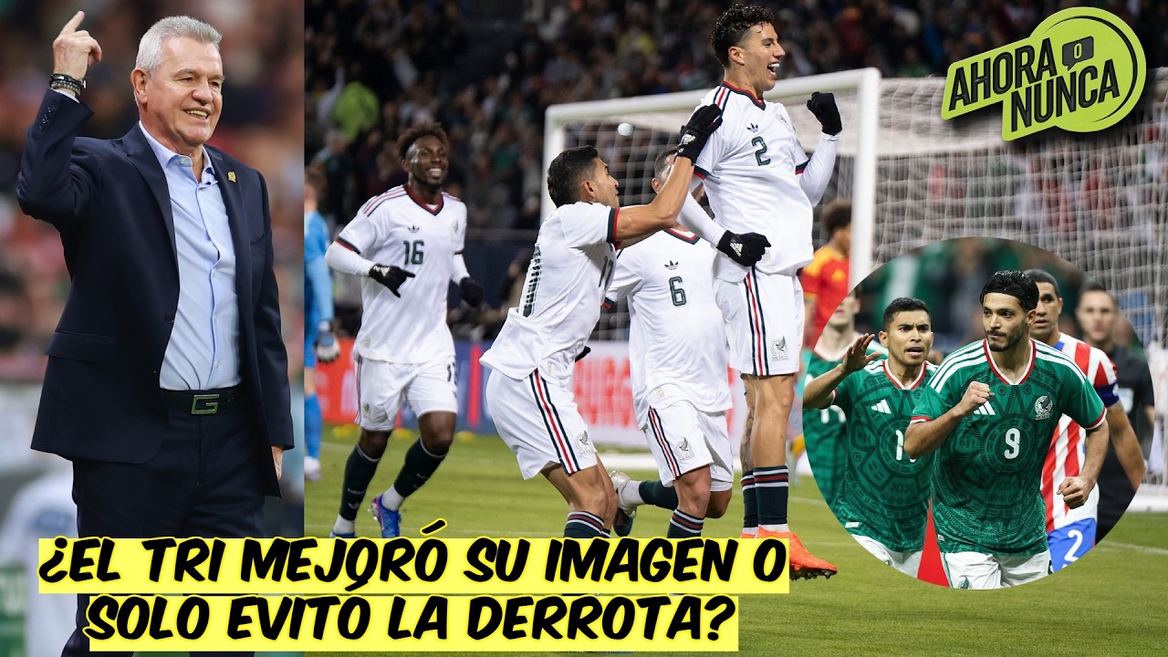 MÉXICO MEJORÓ SU IMAGEN porque NO PERDIÓ ante selecciones CLASE A, pero aún le falta | Ahora o Nunca
