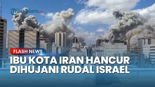 Teheran Keos! Sistem Pertahanan Udara Jebol, Rudal Zionis Hujani Pusat Pemerintahan