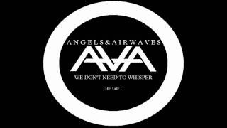 Angels &amp; Airwaves-The Gift