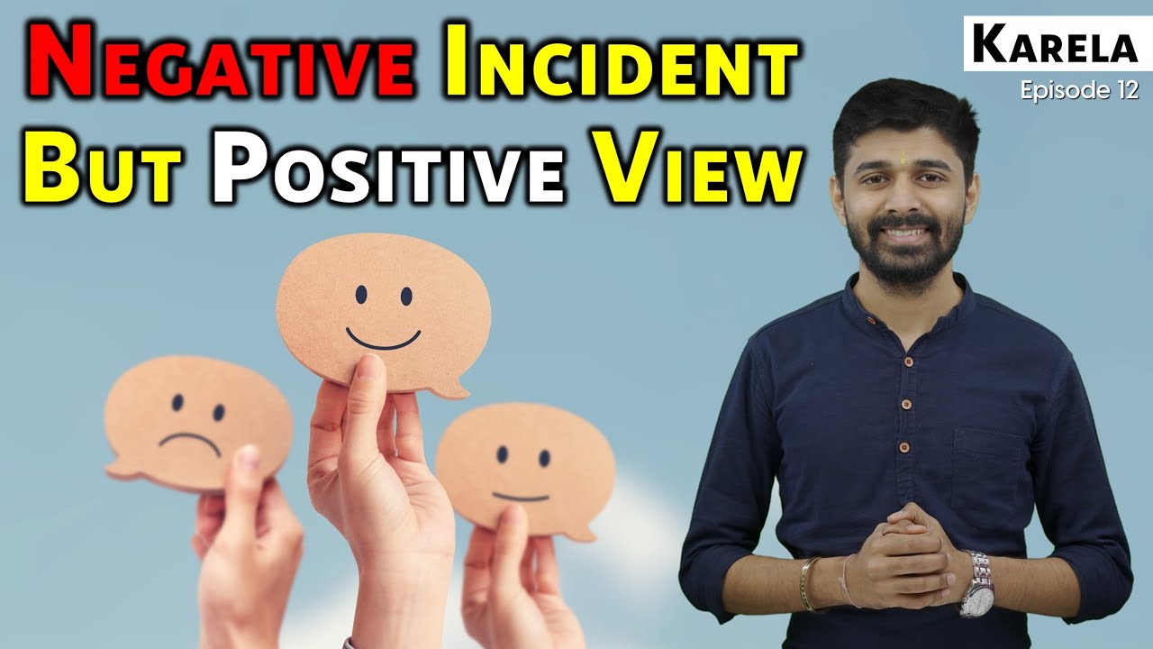 How To Keep Positive View In Negative Incident ? कड़वाहट में मधुरता का दर्शन | Karela Book Episode 12