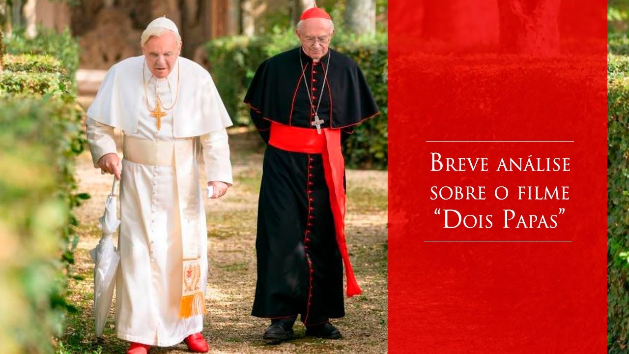 Breve análise sobre o filme “Dois Papas”