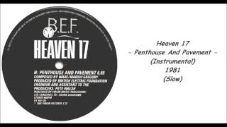 Heaven 17 - Penthouse And Pavement (Instrumental) - 1981 (Slow)