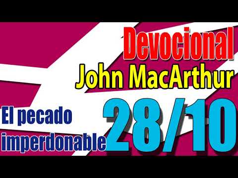 Devocional John MacArthur 28/10 - El pecado imperdonable