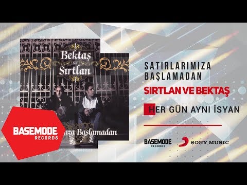 Bektaş ve Sırtlan - Her Gün Aynı İsyan | Official Audio