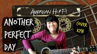 American Hi-fi - Another Perfect Day (acoustic version KYN) + Lyrics + Chords in the description