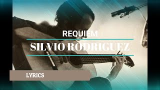Requiem - Silvio Rodriguez - Lyrics