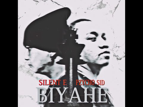 BIYAHE - Silent E ft. Pzycho Sid