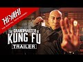 THE GRANDMASTER OF KUNG FU (2022) Official Trailer | Starring Dennis To (Du Yuhang)